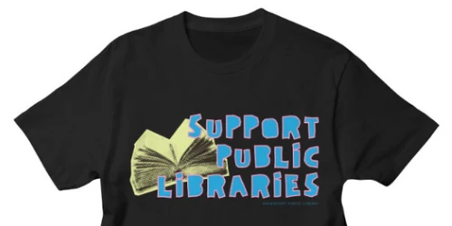 A black T-Shirt with "Support Public Libraries" printed on the front.